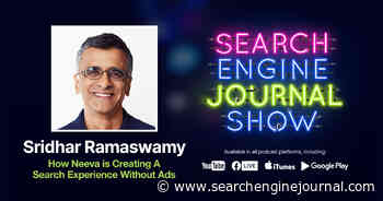 How Neeva is Creating A Search Experience Without Ads - Ep. 251 via @sejournal, @Juxtacognition