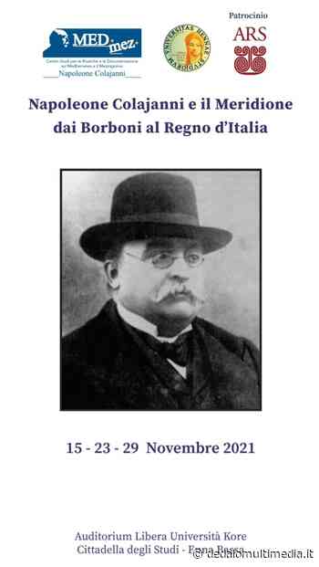 Enna – Da lunedì prossimo la 3 giorni dedicata a Napoleone Colajanni - dedalomultimedia.it