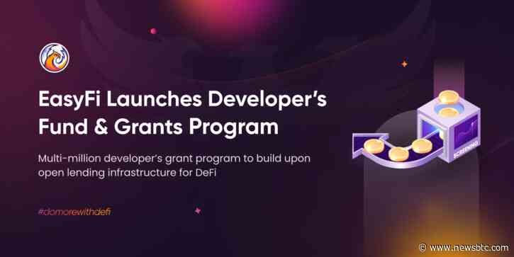 EasyFi Announces Multi-Million Developer’s Fund and Grants Program