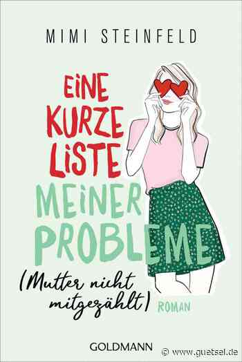Anzeige: Lesetipps für Gütersloh: Mimi Steinfeld, »Eine kurze Liste meiner Probleme (Mutter nicht mitgezählt)«, Buch online bestellen, online kaufen – Gütsel Online - Gütsel