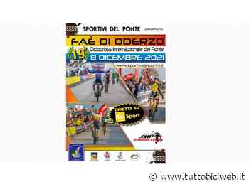 FAE' DI ODERZO, MERCOLEDI' 8 TORNA IL CROSS DEL PONTE - TUTTOBICIWEB.it