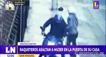 Delincuencia en Lima: Raqueteros asaltan a mujer en la puerta de su vivienda en San Miguel - El Comercio
