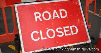Road closures in Buckingham, Chesham, Beaconsfield and more this December - Buckinghamshire Live