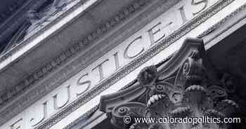 COURT CRAWL | Supreme Court back in session, eyes on Aurora - coloradopolitics.com