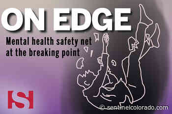 ON EDGE: Mental healthcare safety net failing in Aurora, across Colorado - Sentinel Colorado
