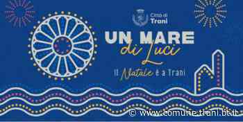 UN MARE DI LUCI. DA DOMANI TRANI SI ACCENDE PER IL NATALE - Città di Trani