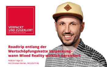Roadtrip entlang der Wertschöpfungskette Verpackung - Wann Mixed Reality wirklich bereichert - PresseBox