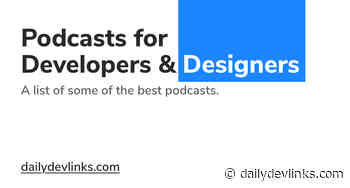 Podcasts for Developers & Designers in 2022