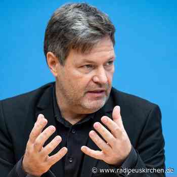 Habeck: Ausbau erneuerbarer Energien nicht ohne Zumutung - radioeuskirchen.de