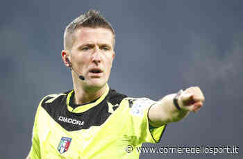 Gli arbitri di B: Pisa-Lecce a Orsato, in Parma-Perugia fischia Santoro - Corriere dello Sport