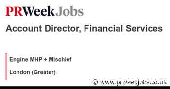 Engine MHP + Mischief: Account Director, Financial Services