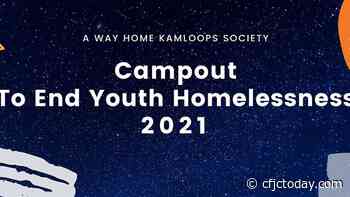 A Way Home Kamloops preparing for virtual Camp Out to End Youth Homelessness this weekend - CFJC Today Kamloops