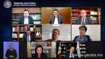 Echa TEPJF los 'santos óleos' a Fuerza por México, PES y RSP; les cancela el registro - Gaceta Tamaulipas