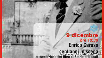 Pomigliano d'Arco (NA). La Distilleria. “ENRICO CARUSO, CENT'ANNI IN SCENA” - Positanonews - Positanonews