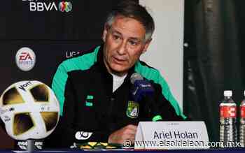 Sin ventaja dijo Ariel Holan por la experiencia de su plantel - El sol de León