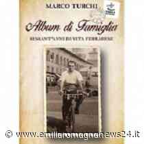 ‘Album di famiglia’: sessant’anni di vita ferrarese raccontati da Marco Turchi - Emilia Romagna News 24