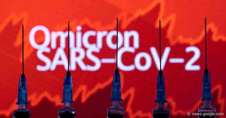 Explainer: Omicron vs COVID-19 vaccines: What more do we need to know? - Reuters