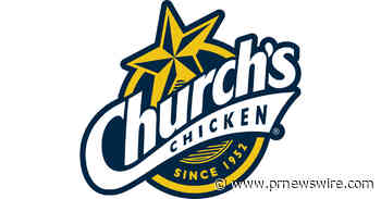 Church's Chicken's® Chief People Officer Positions Brand for Category Leadership