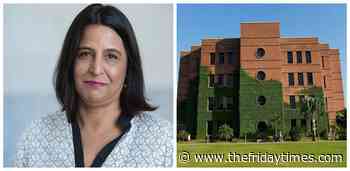 Has LUMS’s First Female Provost Been Dismissed? - The Friday Times