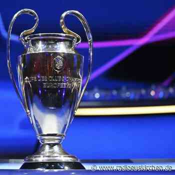 Champions-League-Auslosung wird wiederholt - radioeuskirchen.de