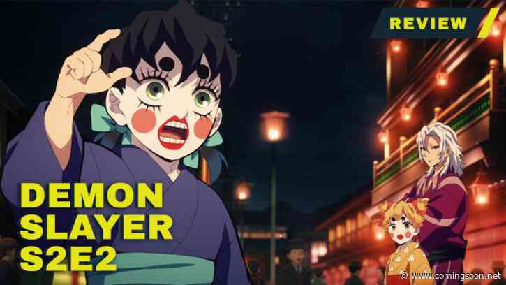 Demon Slayer Season 2 Episode 2 – Infiltrating the Entertainment District Review