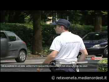 SCHIO | UN ALGERINO DI 49 ANNI ARRESTATO DALLA POLIZIA LOCALE PER SPACCIO - Rete Veneta