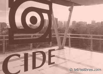 El CIDE es un asunto de interés público - LetrasLibres.com