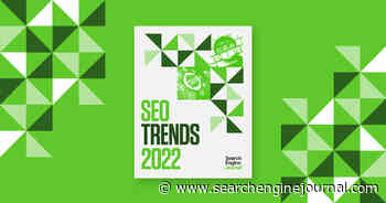 SEO Trends 2022, According to 44 Experts [Ebook] via @sejournal, @MrDannyGoodwin