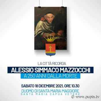 Santa Maria Capua Vetere ricorda Alessio Simmaco Mazzocchi a 250 anni dalla morte - PUPIA