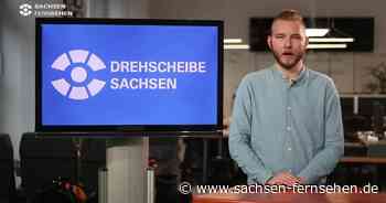 Drehscheibe Chemnitz vom 14.12.2021 | SACHSEN FERNSEHEN - SACHSEN FERNSEHEN