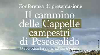 Pescosolido – CAI Sora: “Cammino delle Cappelle Campestri di Pescosolido” - TG24.info