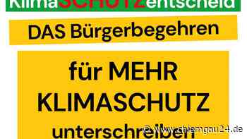 Traunstein: Zwischenbericht zum KlimaSCHUTZentscheid - Mehr als 50 Prozent der erforderlichen Unterschrift... - chiemgau24.de
