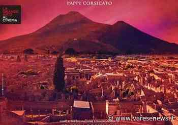 Martedì alle Arti di Gallarate il film Pompei, eros e mito - varesenews.it
