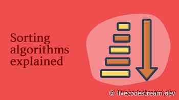 Sorting algorithms explained