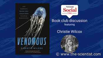 Book Club Discussion of Venomous by Christie Wilcox - The Scientist
