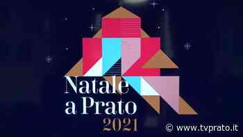 Natale a Prato: tutti gli appuntamenti per “accendere” le feste - tvprato.it