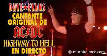 Dave Evans (ex-AC/DC) canta "Highway to Hell" en Buenos Aires (vídeo exclusivo) - Mariskal Rock