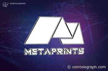 Bondly announces INO for new metaverse project, MetaPrints - Cointelegraph