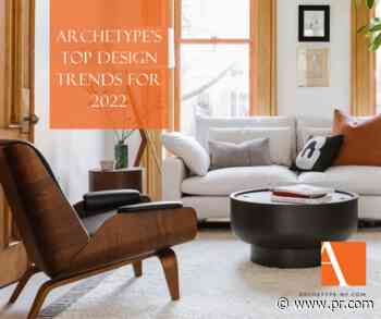 NYC Home Designer Archetype Architecture Presents Six Home Design Tips for 2022 - PR.com