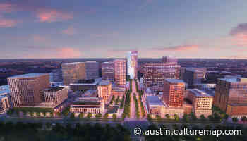 $3 billion project underway for Austin's 'second downtown,' plus more top stories - CultureMap Austin