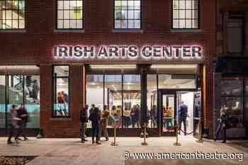 A Big Table: What the New Irish Arts Center Means for New York - American Theatre