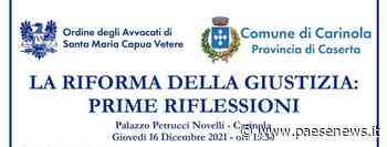 CARINOLA / SANTA MARIA CAPUA VETERE – Palazzo Petrucci Novelli, Convegno sulla riforma della giustizia penale portata - Paesenews