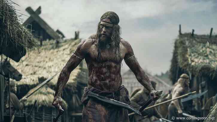 The Northman Trailer Previews Robert Eggers’ Epic Viking Revenge Thriller