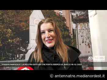 TREVISO | ‘VIAGGIO DANTESCO’, LA MOSTRA DIFFUSA CHE PORTA ODERZO AL BAILO - ANTENNA TRE