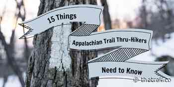 15 Things 2022 Appalachian Trail Thru-Hikers Need to Know - The Trek