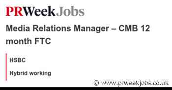 HSBC: Media Relations Manager – CMB 12 month FTC