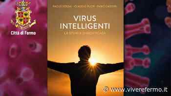 Fermo: presentazione del libro "Virus intelligenti" in anteprima nazionale - Vivere Fermo