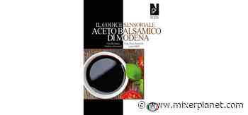 Codice Sensoriale Aceto Balsamico di Modena, adesso è una realtà - Mixer Planet