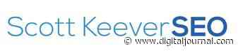 Quality and effective SEO management to improve leads with Scott Keever SEO - Digital Journal