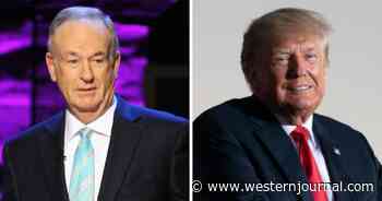O'Reilly: Trump Is Running in 2024, Unless Jan. 6 Committee Takes Him 'Off the Board'